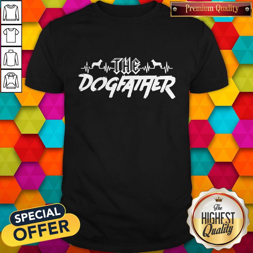 The Dogfather Dog Dad Fathers Day Shirt
