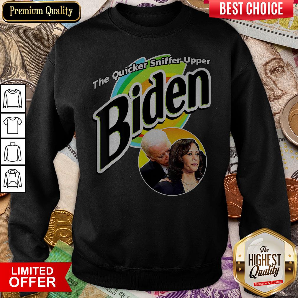 The Quicker Sniffer Upper Anti Biden Pro Trump Shirt