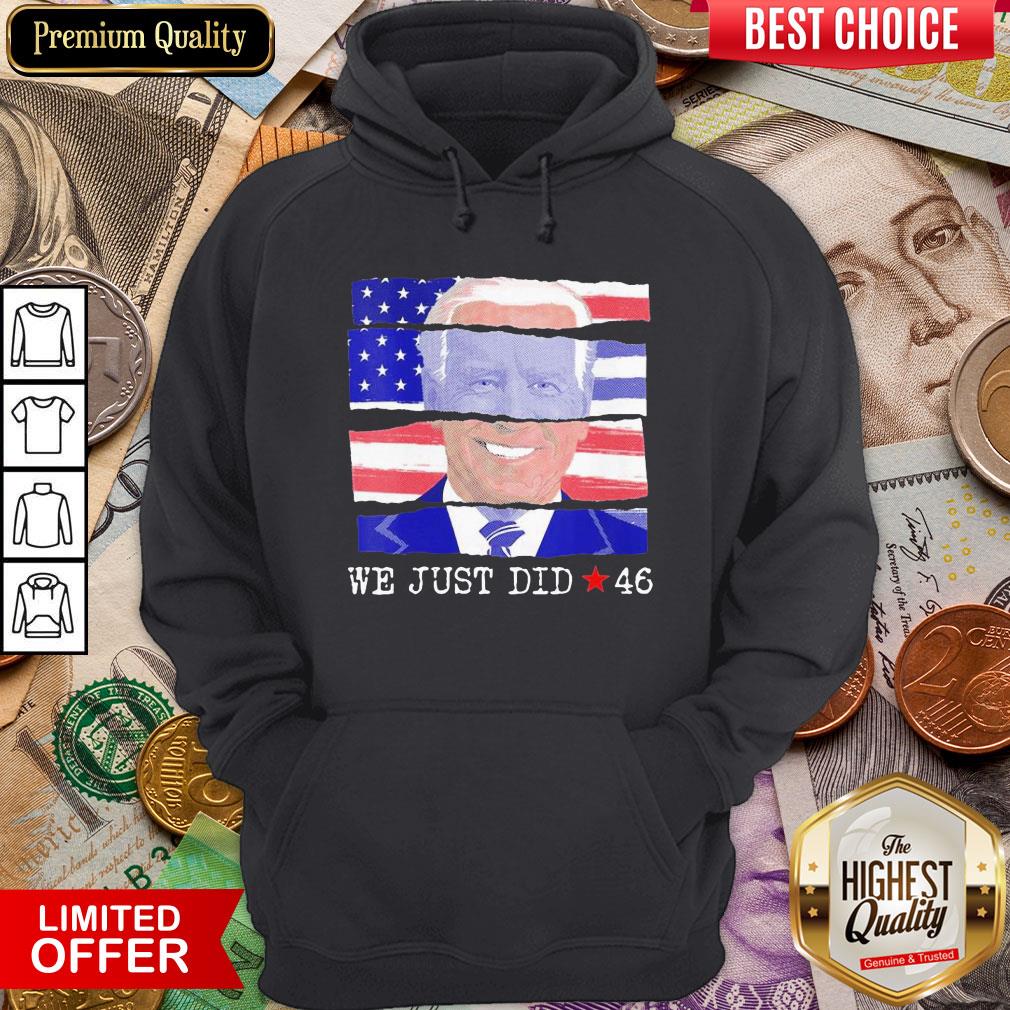 Top We Just Did 46 Biden Harris Presidential Election 2020 American Flag Shirt