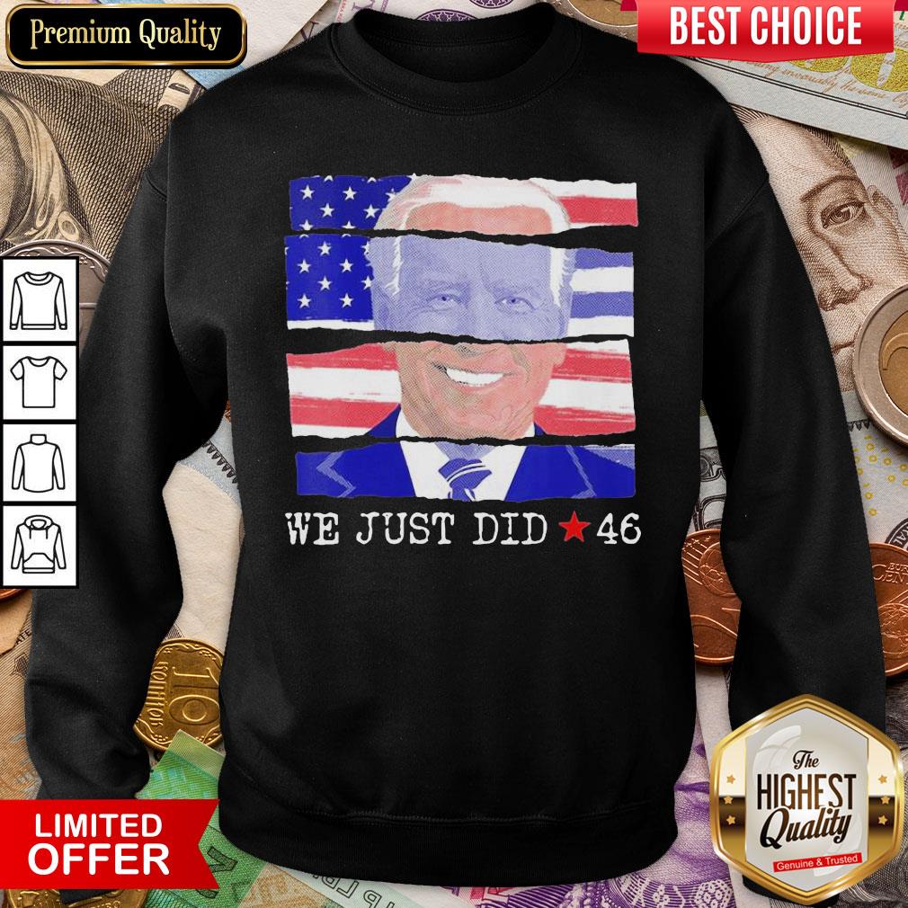 Top We Just Did 46 Biden Harris Presidential Election 2020 American Flag Shirt