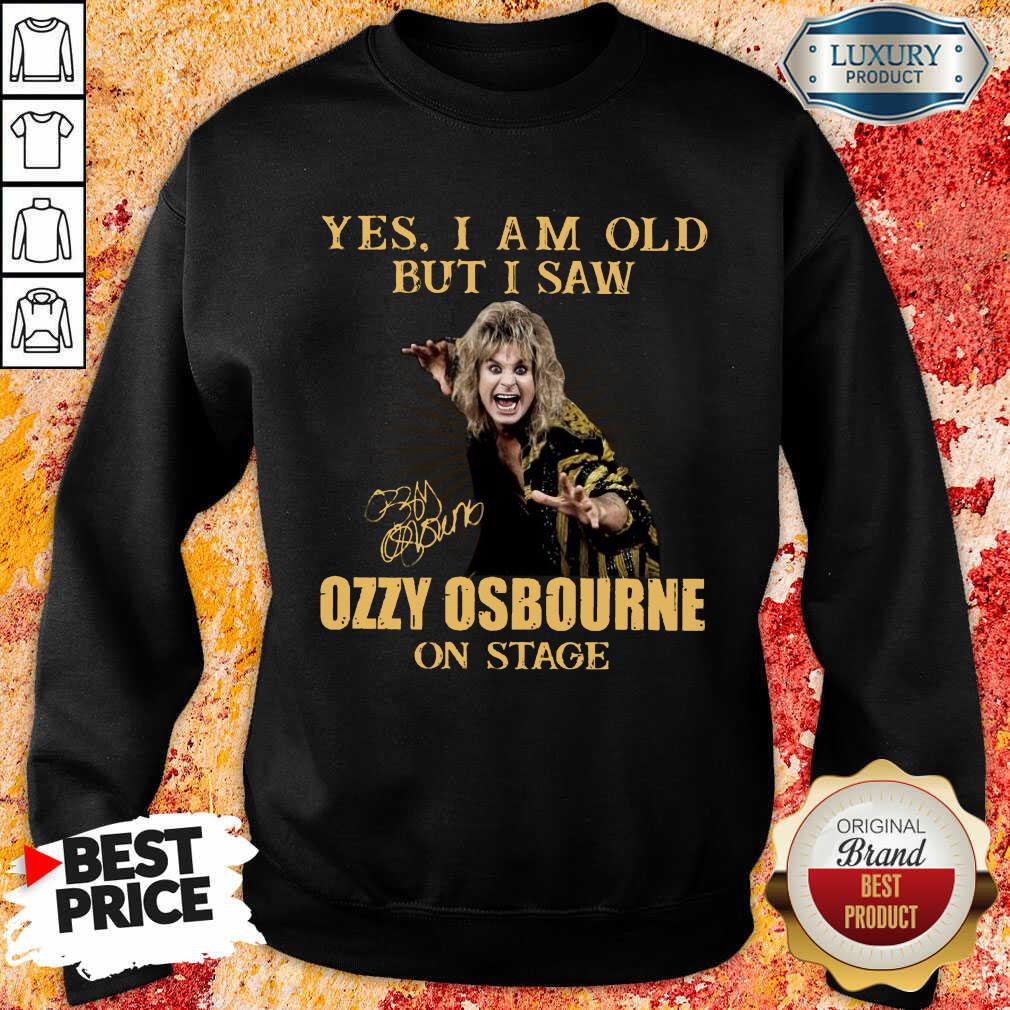 Top Yes I Am Old But I Saw Ozzy Osbourne On Stage Signature Shirt