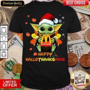 Hot Baby Yoda Hug McDonald’s Happy Hallothanksmas Shirt