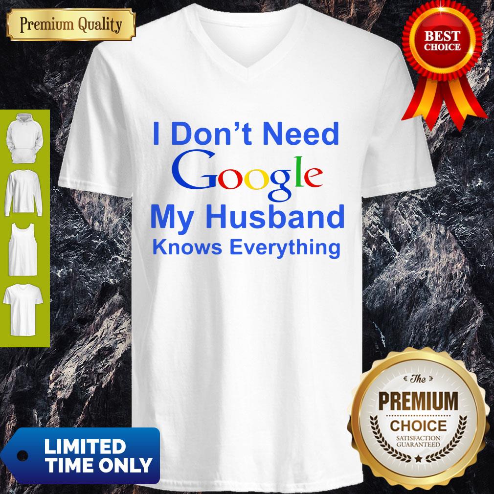 Premium I Don’t Need Google My Husband Knows Everything Shirt