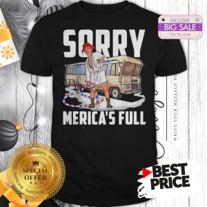 Official Vintage Trump Sorry Merica’s Full Christmas Vacation Shitter’s Full Shirt