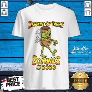 Top Beware Of These Zombies In 2020 Shirt
