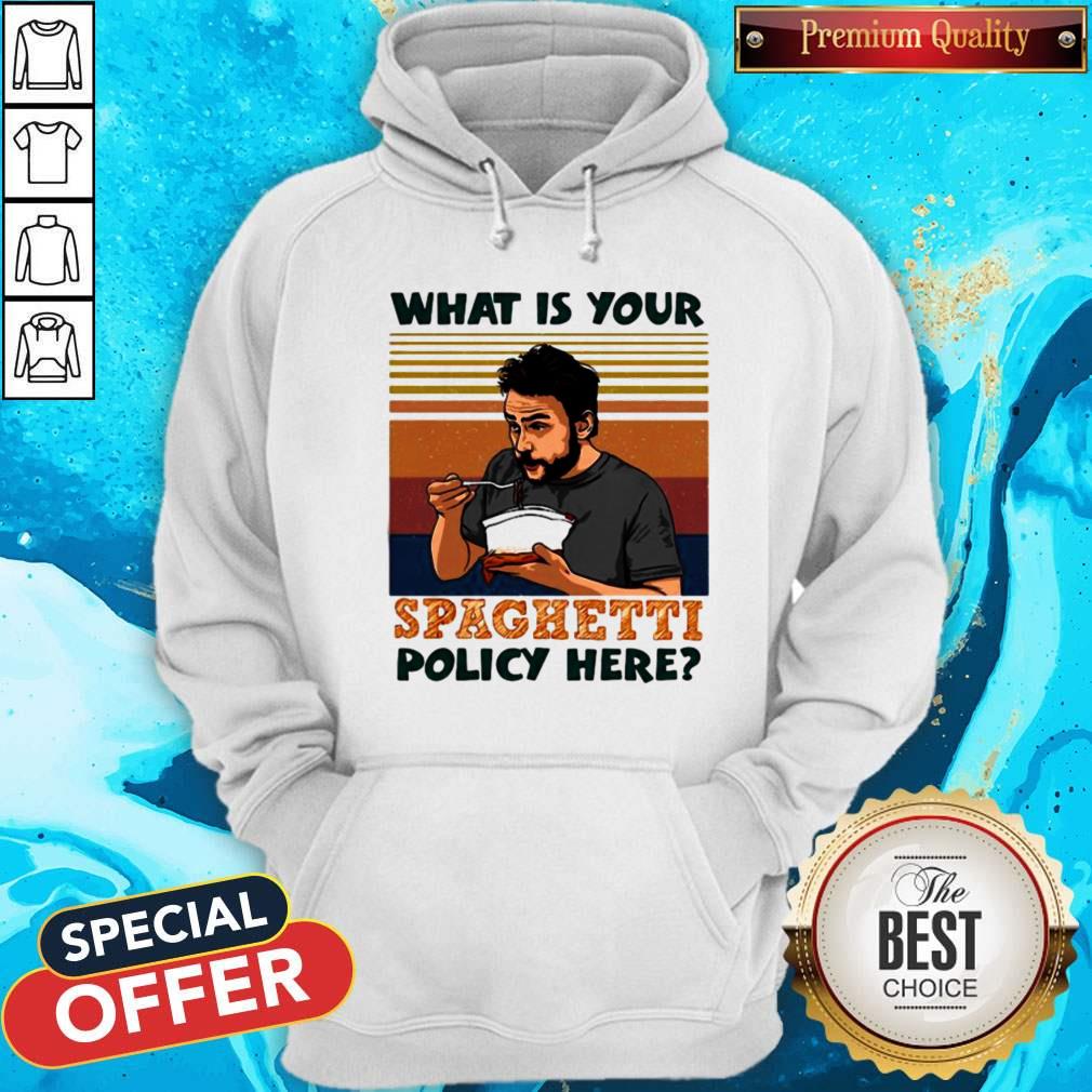 What Is Your Spaghetti Policy Here Vintage Shirt
