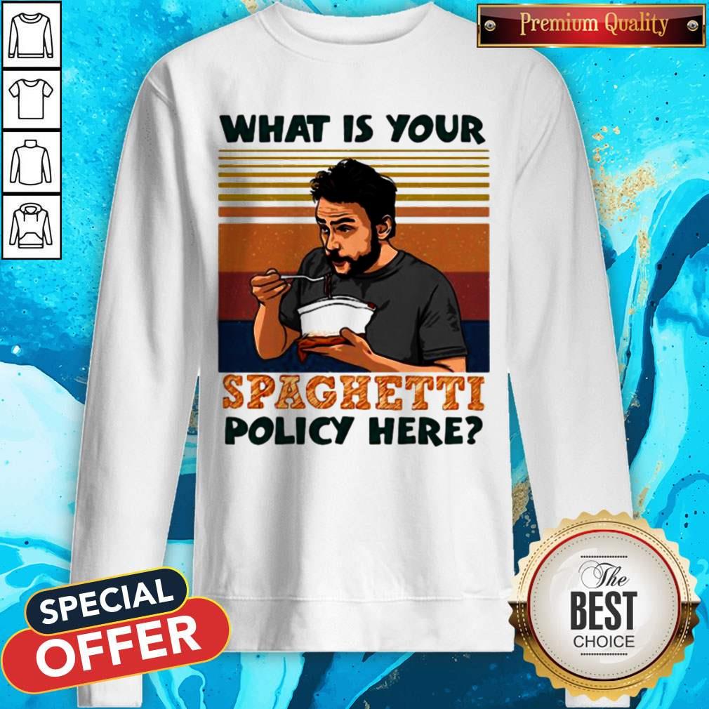 What Is Your Spaghetti Policy Here Vintage Shirt