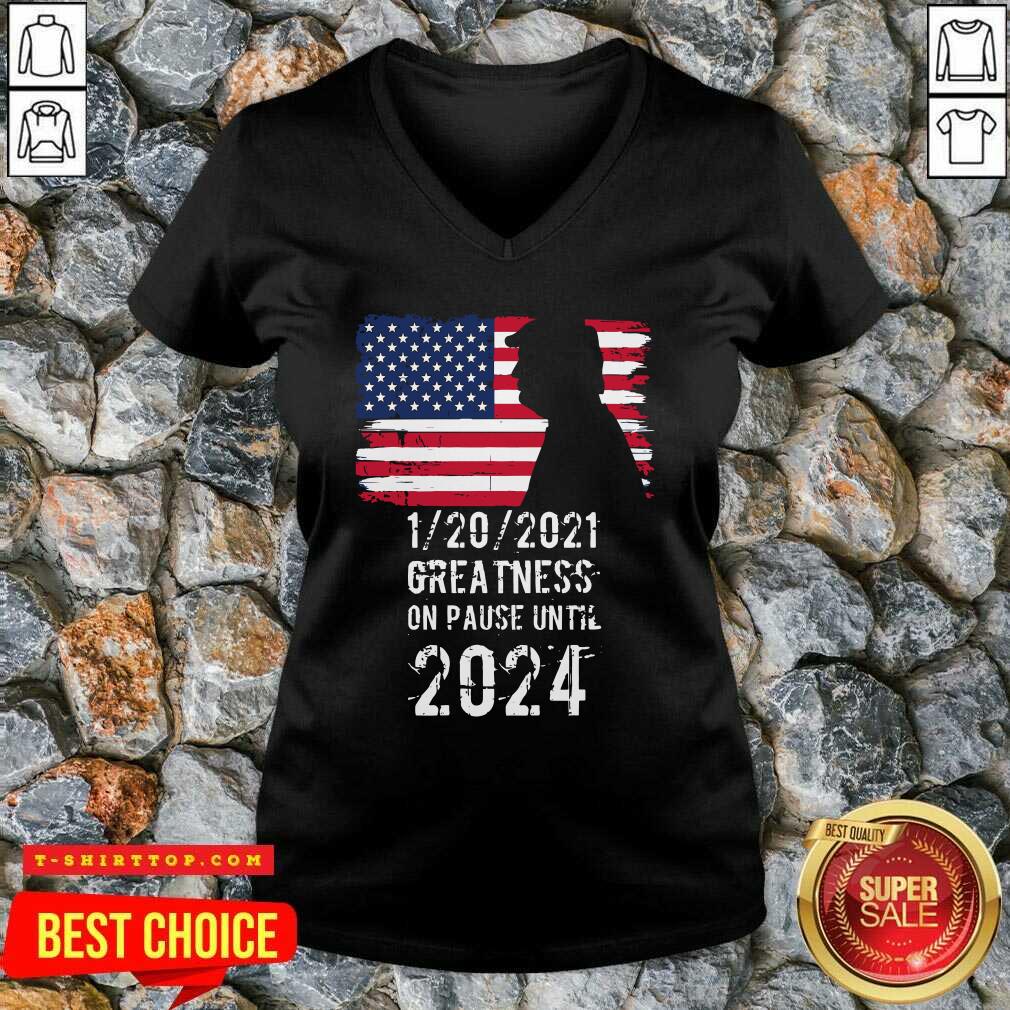 01202021 Greatness On Pause Until 2024 Pro Donald Trump USA Flag Shirt