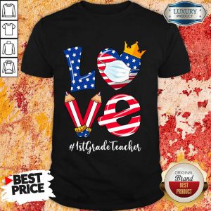 Love American Flag 1st Grade Teacher Shirt
