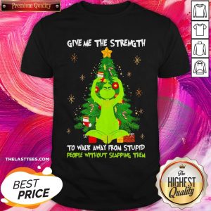 Grinch Yoga Give Me The Strength To Walk Away From Stupid People Without Slapping Them Shirt