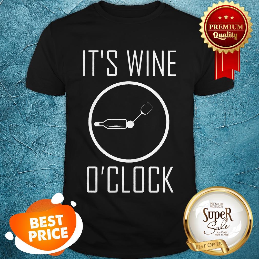 Nice It's Wine O'clock Shirt