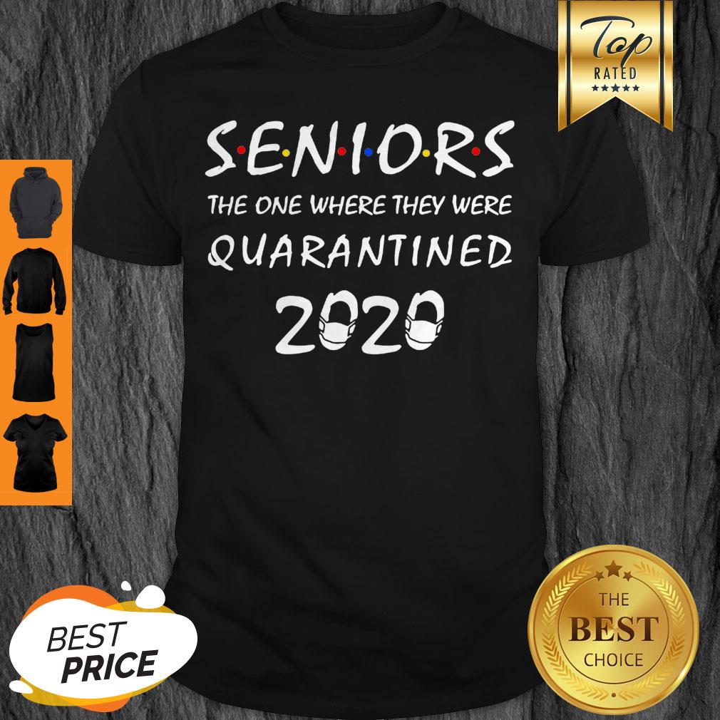 Seniors The One Where They Were Quarantined 2020 Shirt
