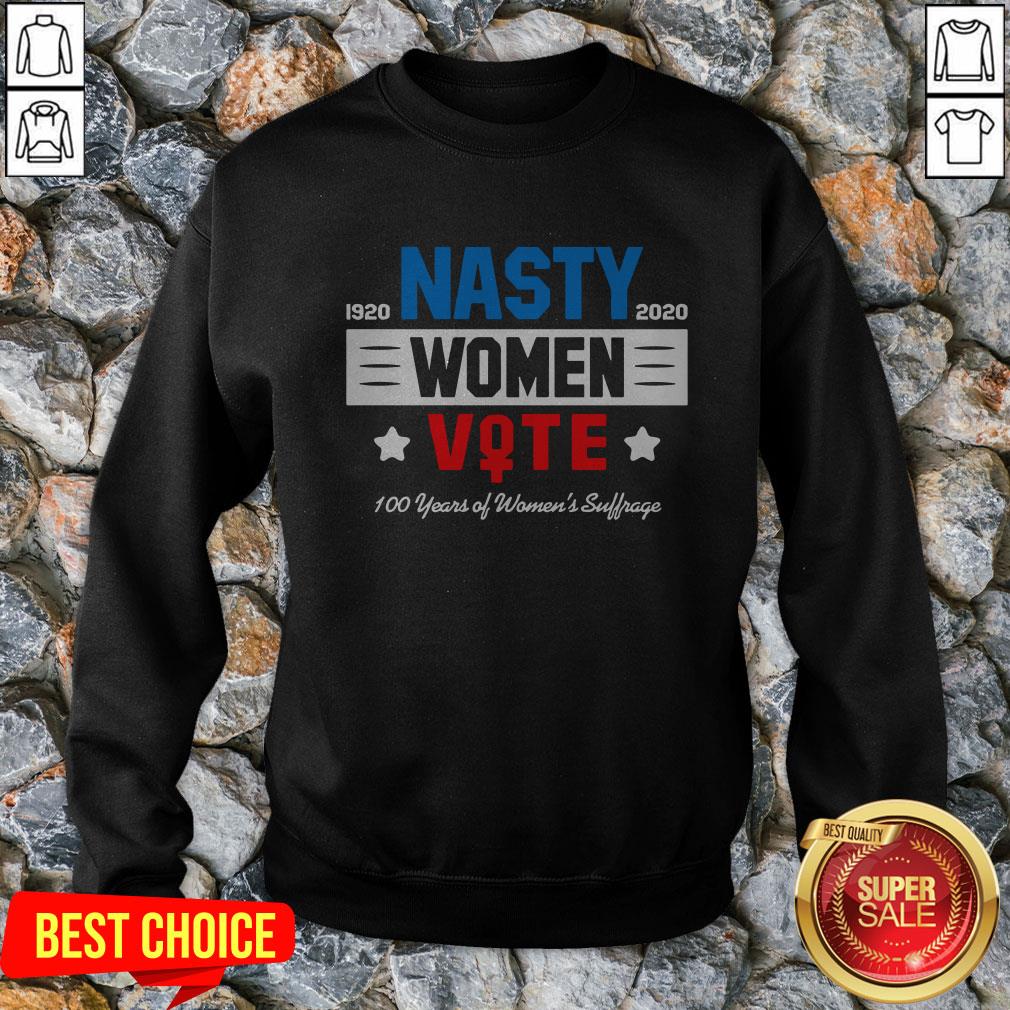 1920 Nasty 2020 Women Vote 100 Years Of Women's Suffrage Shirt