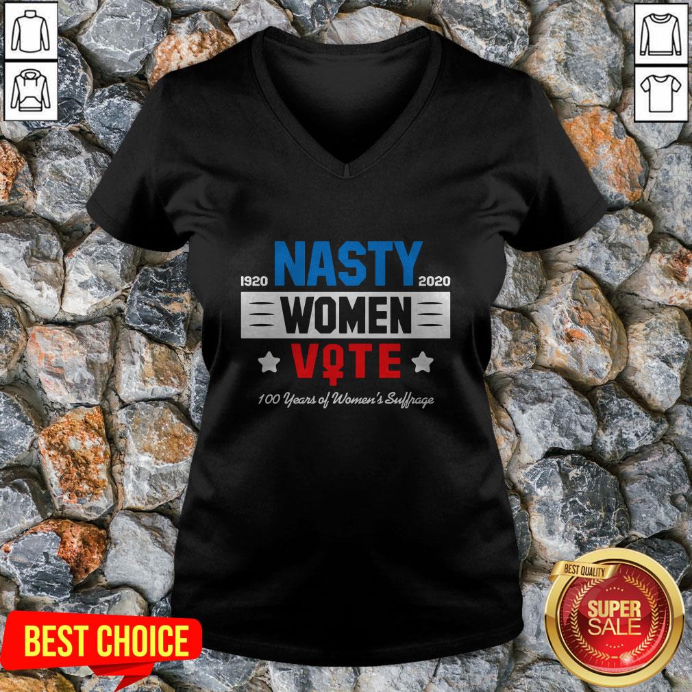 1920 Nasty 2020 Women Vote 100 Years Of Women's Suffrage Shirt