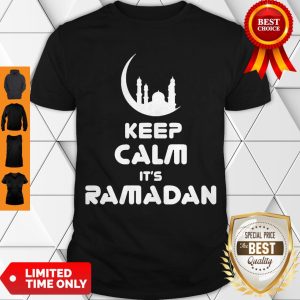 Hot Keep Calm It’s Ramadan Shirt