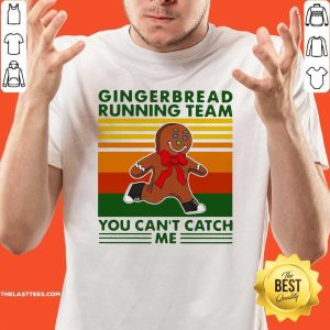 Good Gingerbread Running Team You Can’t Catch Me Vintage Shirt