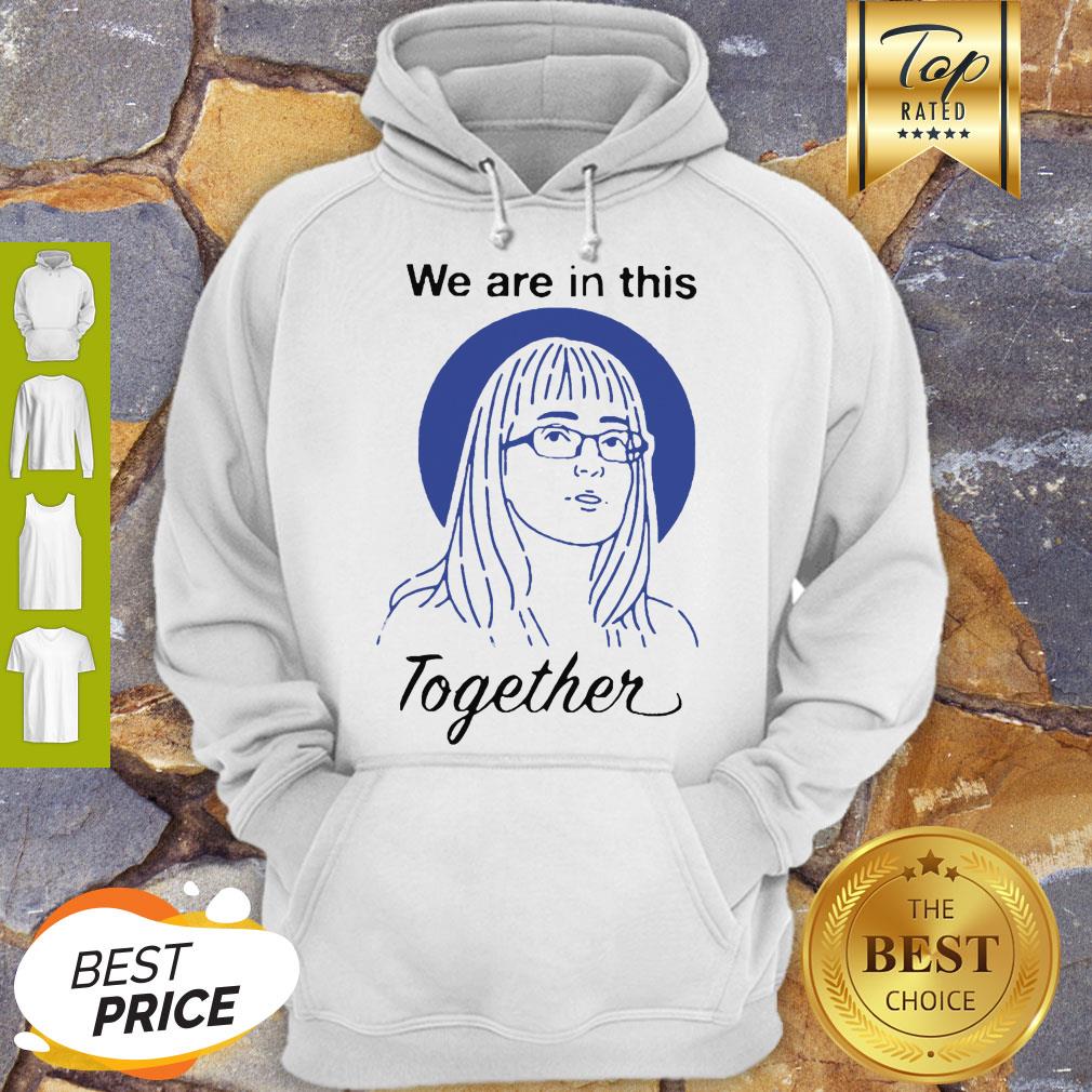 Dr Deena Hinshaw We Are In This Together Shirt