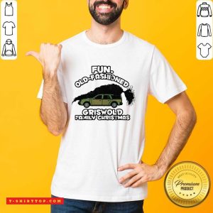 Fun Old Fashioned Griswold Family Christmas Shirt