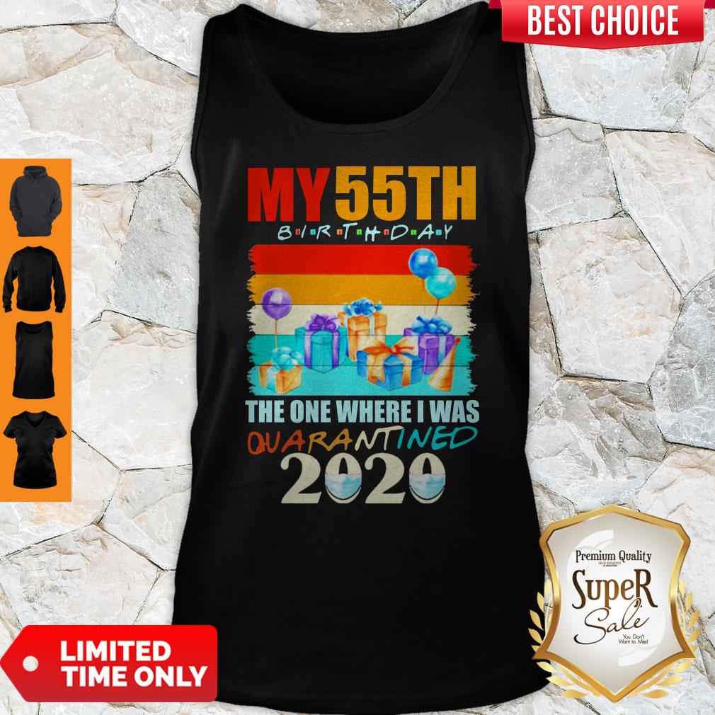 My 55th Birthday The One Where I Was Quarantined 2020 Mask Shirt