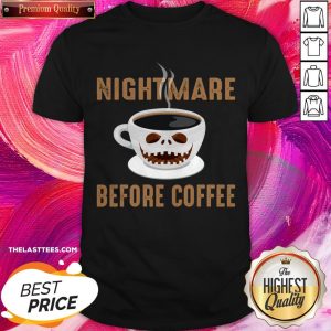 Premium Nightmare Before Coffee Halloween Shirt