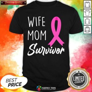 Cute Wife Mom Survivor Breast Cancer Awareness Fighter Shirt