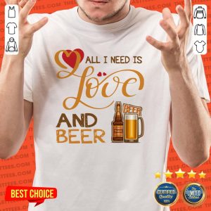Awesome All I Need Is Love And Beer Shirt