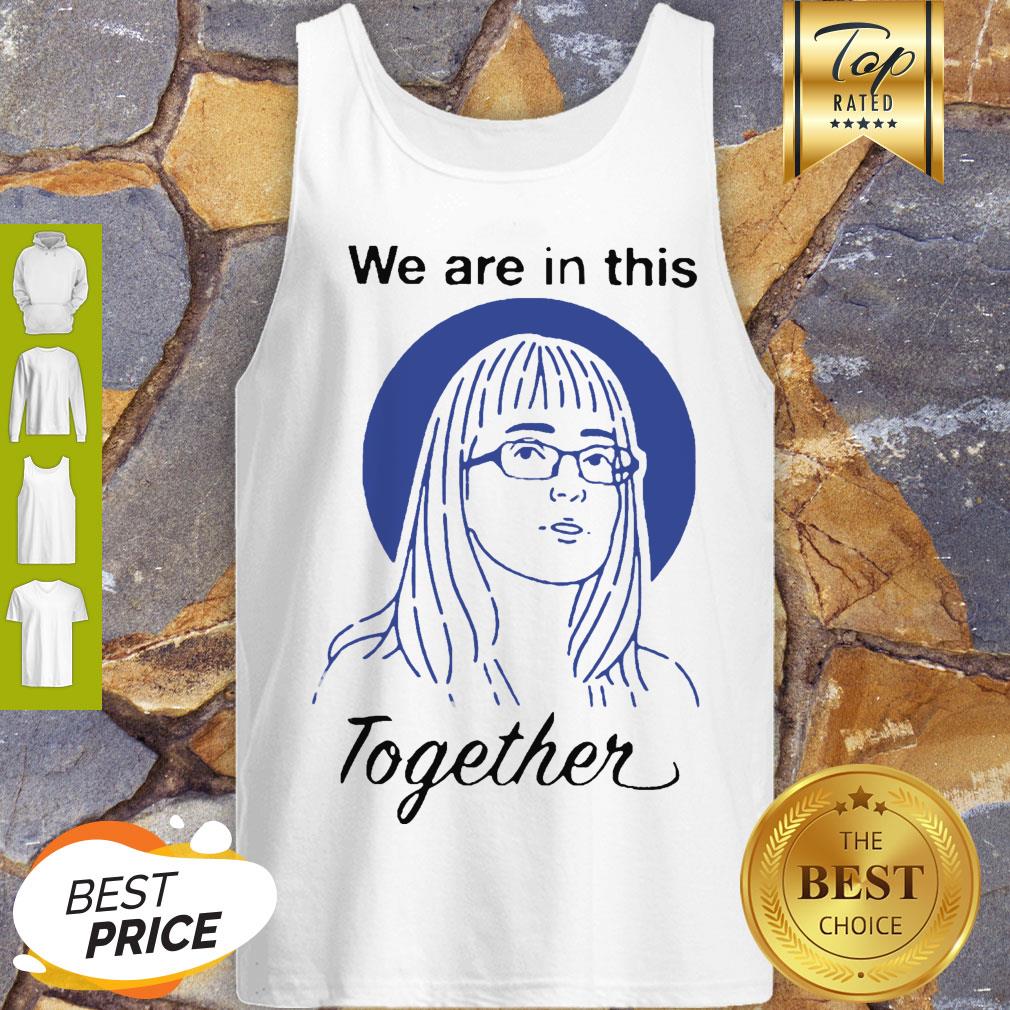 Dr Deena Hinshaw We Are In This Together Shirt