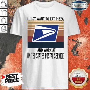 I Just Want To Eat Pizza Work At United States Postal Service Vintage Shirt