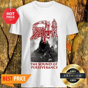 Official Death Death The Sound Of Perseverance Shirt