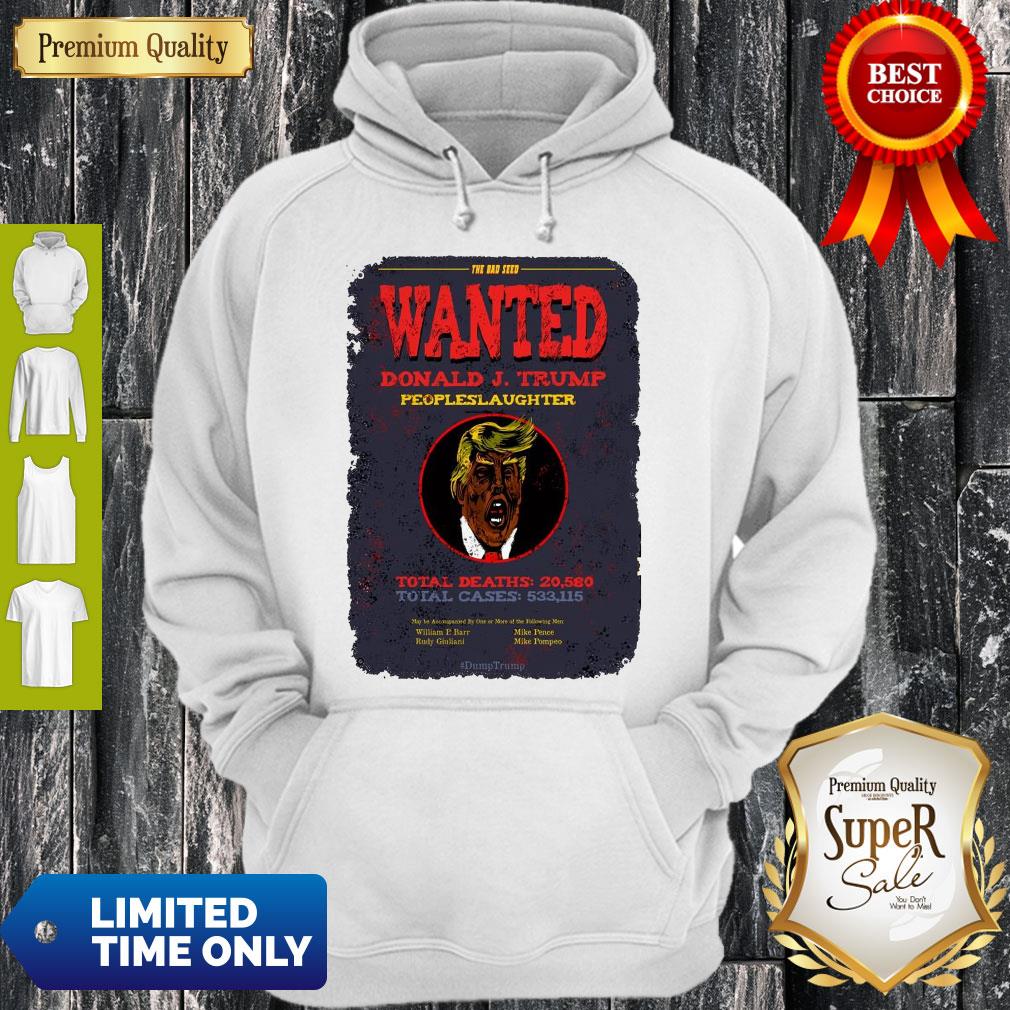 Official The Bad Seed Wanted Donald J Trump People Slaughter Shirt