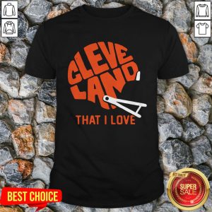 Brown Cleveland That I Love Football Shirt
