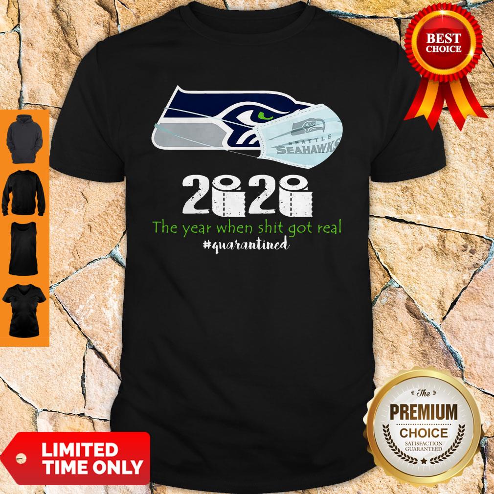 Seattle Seahawks Mask 2020 The Year When Shit Got Real #Quarantined Shirt