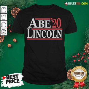 Good Abe Lincoln 2020 Shirt