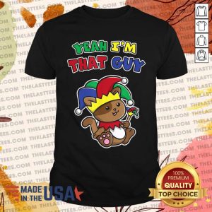 Hot Yeah I’m That Guy April Fool’s Warning Cat Jester Prankster T Shirt