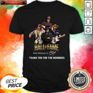 Nice Hall Of Fame Hank Williams Jr Signature Shirt