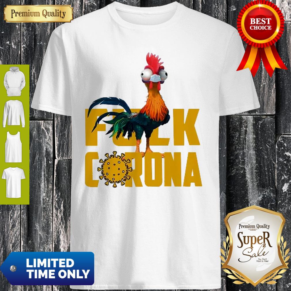 Awesome Chicken Hei Hei Fuck Coronavirus Shirt