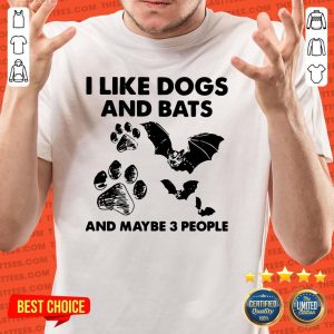 Premium I Like Dogs And Bats And Maybe 3 People Shirt