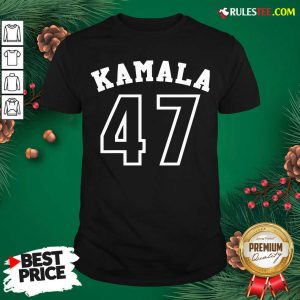 Original Kamala 47 Kamala Harris Shirt