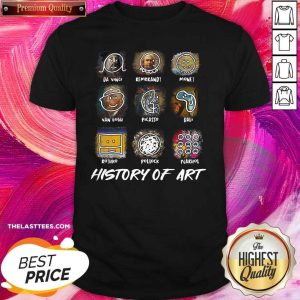 Good Da Vinci Rembrandt Monej Van Gogh Picasso Dali History Of Art Shirt