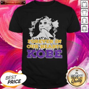 Forever In Our Hearts Kobe Bryant Perfect Premium Shirt