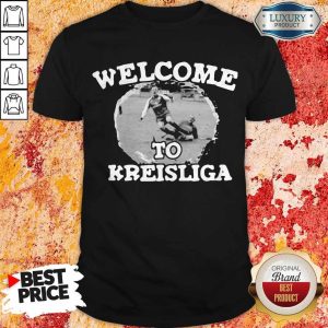 Football Soccer Welcome To Kreisliga Shirt