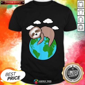 Mother Earth Sloth Pro Environment Cool Earth Day Lover Shirt
