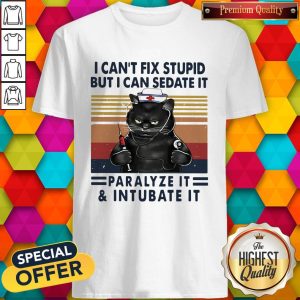 Nurse Black Cat I Can't Fix Stupid But I Can Sedate It Paralyze It And Intubate It Vintage Retro Shirt