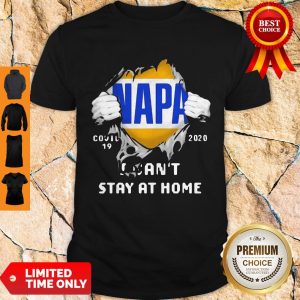 Blood Inside Me NAPA COVID 19 2020 I Cant Stay At Home T-Shirt