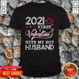 Top 2021 First Valentine With My Hot Husband Couple Shirt