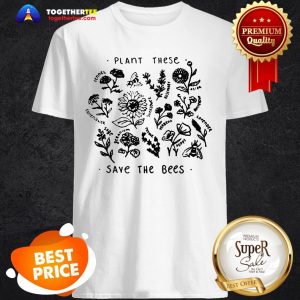Official Save Lands Plant These Save The Bees Shirt