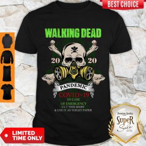 Perfect The Walking Dead 2020 Pandemic COVID-19 In Case Of Emergency Shirt