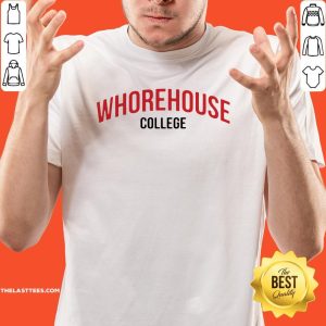 Love Whorehouse College 2020 Shirt