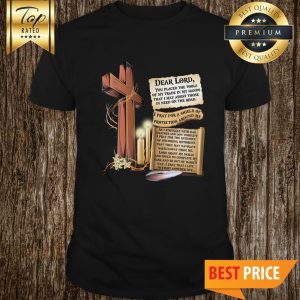 Tow Truck Operator’s Prayer Lord Prepare Me For The Work Shirt