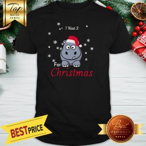 Official I Want A Hippopotamus Santa For Christmas Shirt
